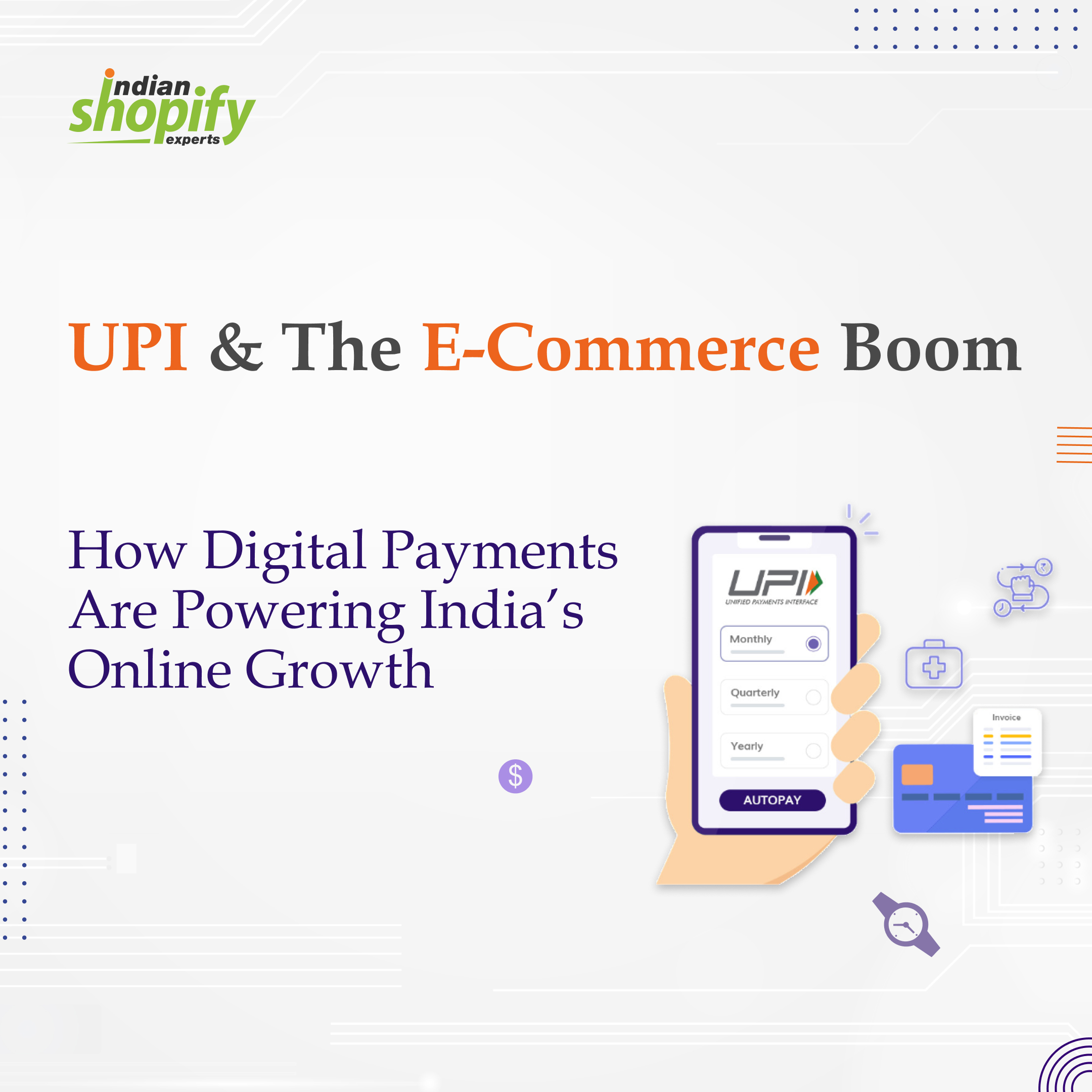 How Does UPI Become a Part of Digitization and Drive the E-Commerce Growth in India?